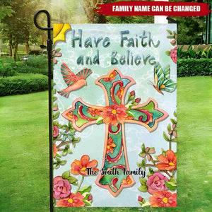 Have Faith And Believe -Personalized Garden Flag