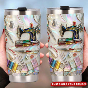 Timeless Things Appreciated More Than You Can Sew - Personalized Tumbler