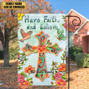 Have Faith And Believe -Personalized Garden Flag
