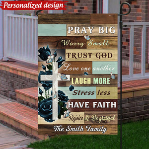 Pray Big Worry Small Trust God Laugh More Personalized Jesus Christian Flag