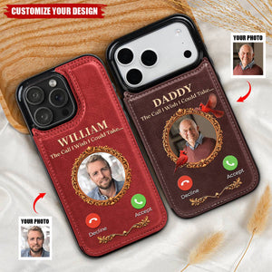 The Call I Wish I Could Take... - Personalized Phone Case