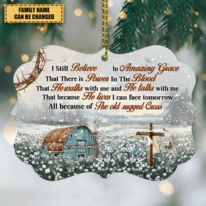 I Still Believe In Amazing Grace - Personalized Christian Ornament