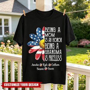 Being a Mom Is an Honor Grandma Is Priceless - Personalized Grandma T-Shirt