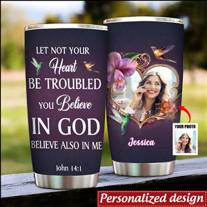 You Believe In God -Personalized Tumbler