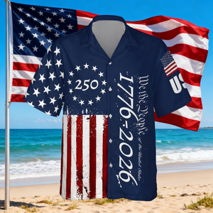250 Years We The People Hawaiian Shirt 1776-2026, 4th of July Gift