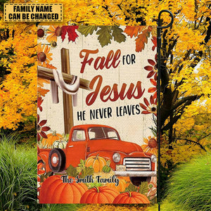 Fall For Jesus He Never Leaves -Personalized Garden Flag