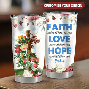 Jesus Faith Love And Hope Rose Personalized Tumbler