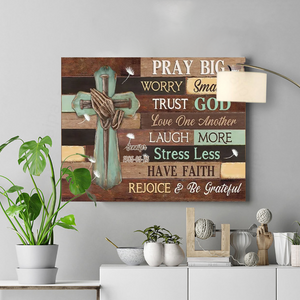 Canvas Pray Big Worry Small Trust God Laugh More, Jesus Landscape, Christian Home Decor, God Wall Art