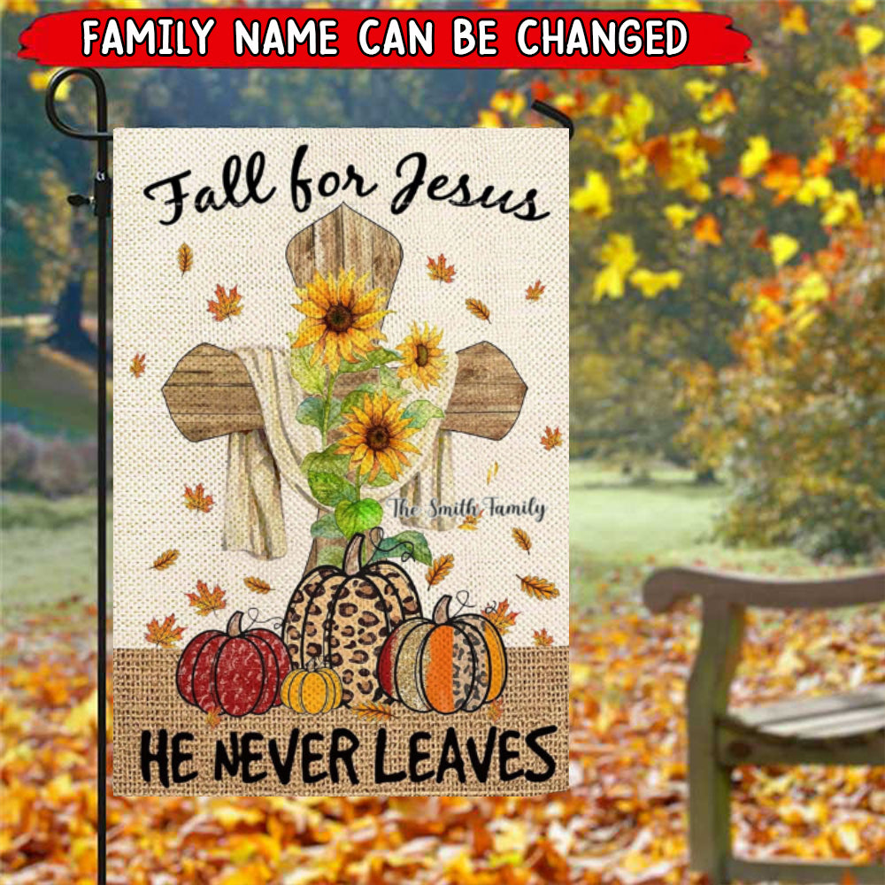 Jesus He Never Leaves-Autumn Jesus Pumpkin Garden Flag