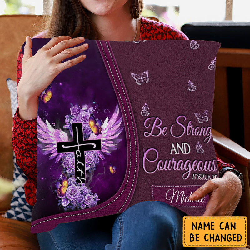 Be Strong And Courageous Personalized Pillowcase