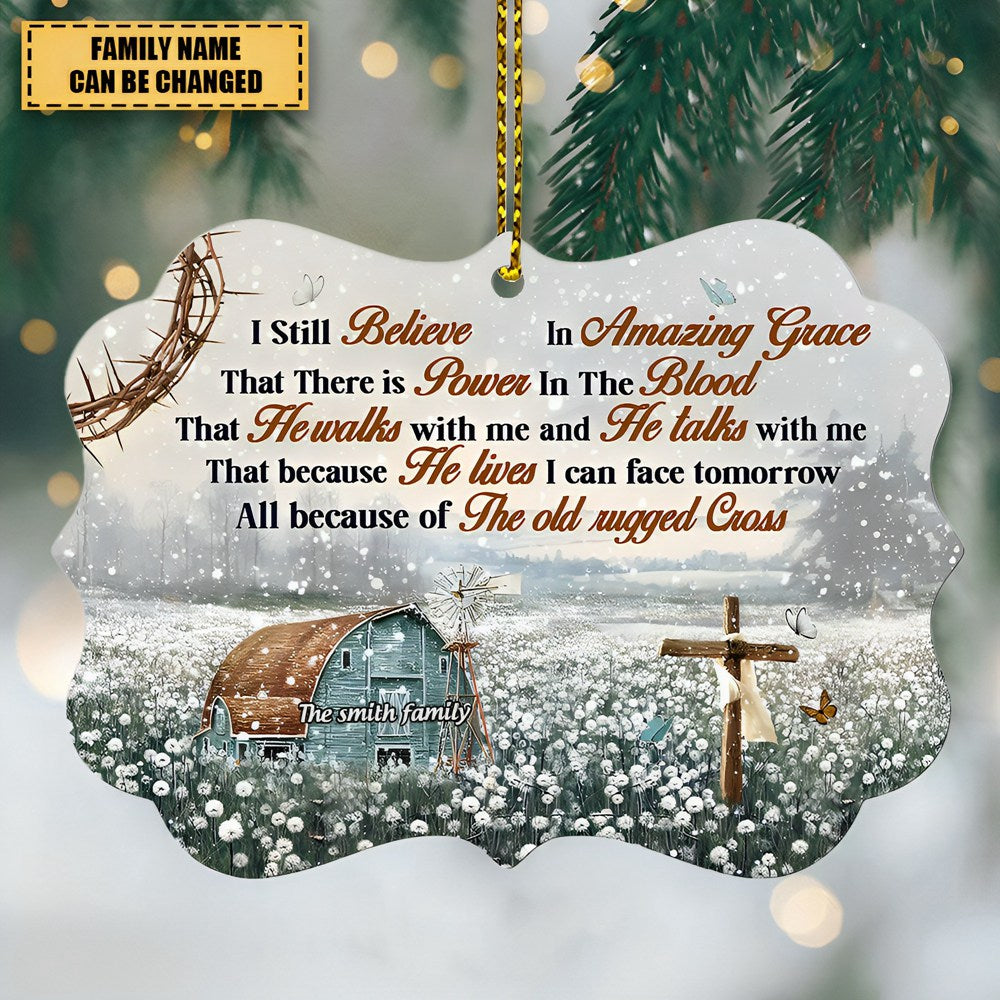 I Still Believe In Amazing Grace - Personalized Christian Ornament