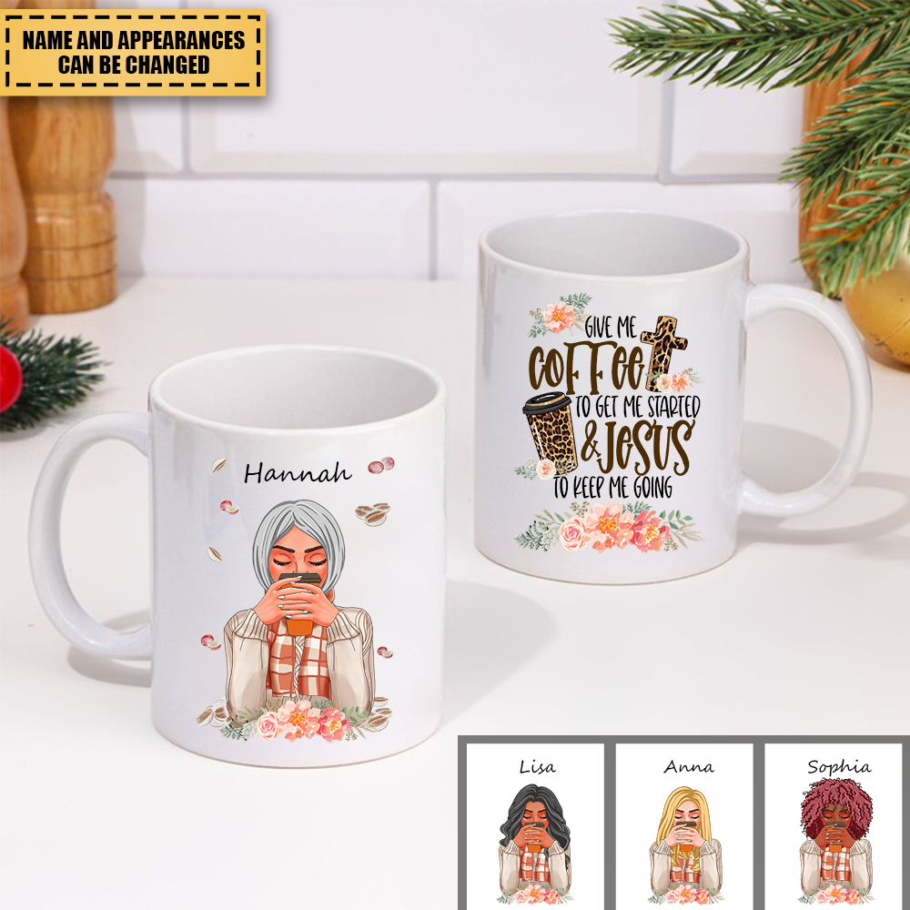 Give Me Coffee To Get Me Started - Personalized Mug Gift For Coffee Lovers, Christians