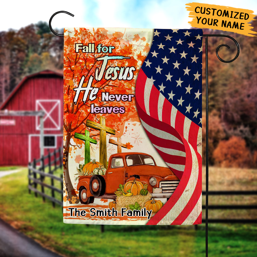 Personalized Fall For Jesus He Never Leaves Red Truck Decorative Garden Flag