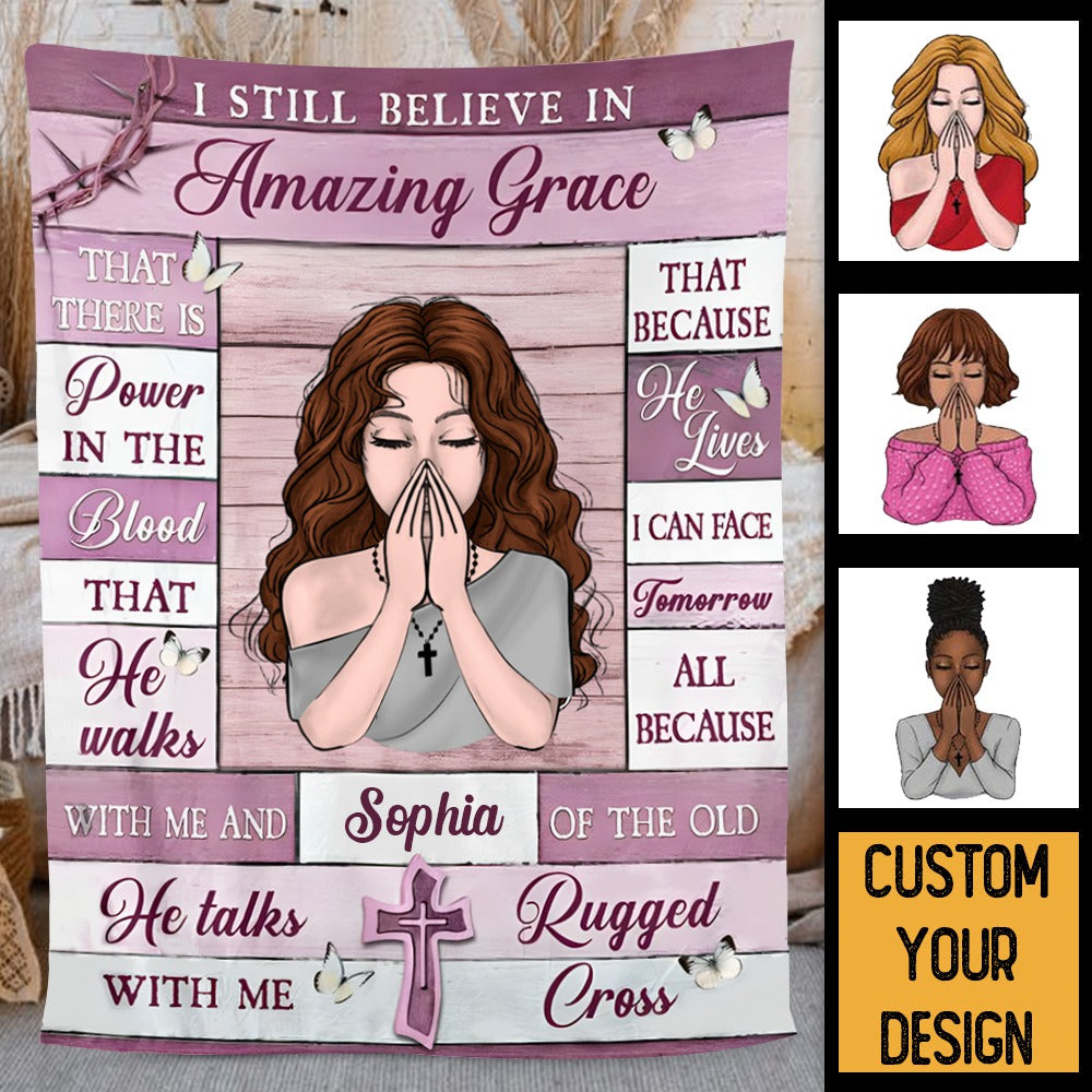 I Still Believe In Amazing Grace - Personalized Blanket - Meaningful Gift For Birthday