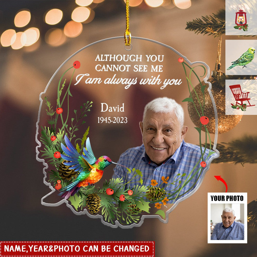 I Am Always With You - Personalized Custom Shaped Acrylic Photo Ornament