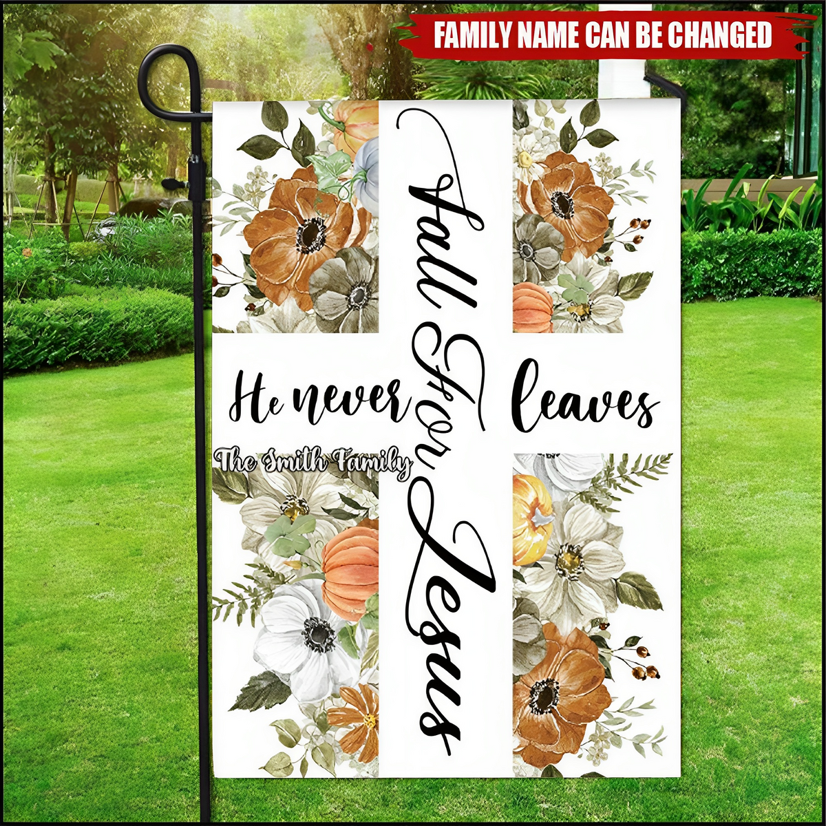 Fall For Jesus He Never Leaves  -Personalized Christ Cross  Flag