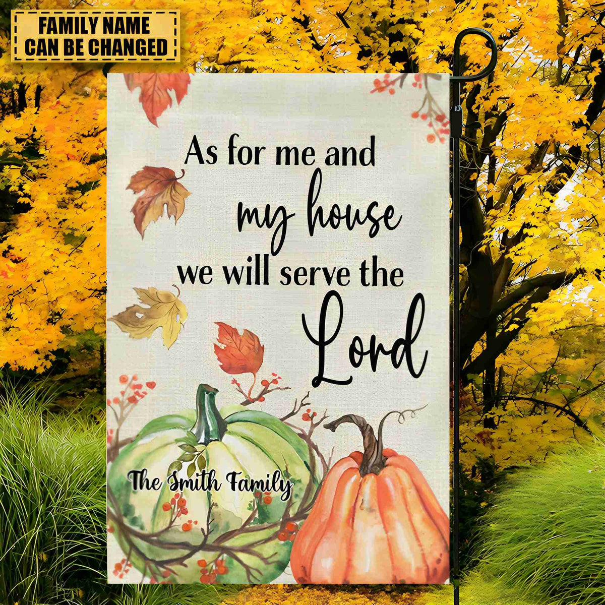 As For Me and My House We Will Serve The Lord-Personalized Christian Fall Garden Flag