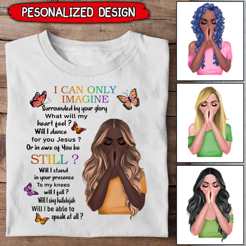 Christian Girl Custom Shirt I Can Only Imagine Personalized Gift